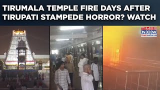 Tirumala Temple Fire Days After Tirupati Stampede: Watch | Devotees Panic | Andhra's TTD Under Lens?