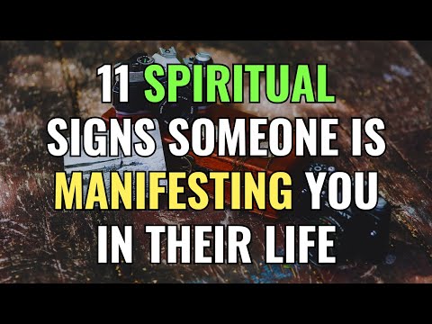 11 Spiritual Signs Someone Is Manifesting You In Their Life | Awakening | Spirituality | Chosen Ones