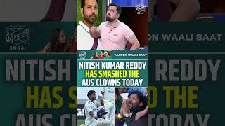 NITISH KUMAR REDDY HAS SMASHED THE AUSTRALIAN CLOWNS TODAY #nitishkumarreddy #indvsaus #viratkohli