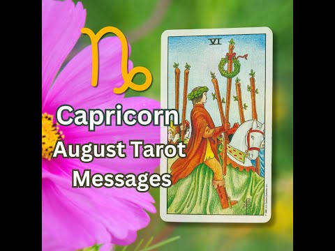 Capricorn August 2024 Tarot Messages: Six of Wands ♑❤️🌻🙂