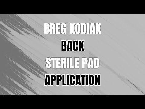 How to Use Breg Kodiak Sterile Back Dressing