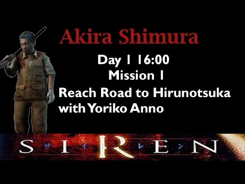 [Forbidden Siren] Akira Shimura: Day 1 16:00 (mission 1)