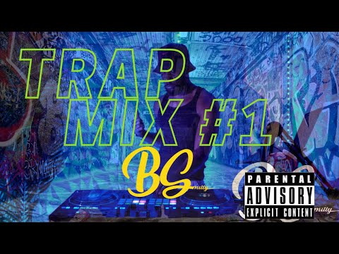 Trap Mix #1 | Dj BSmitty