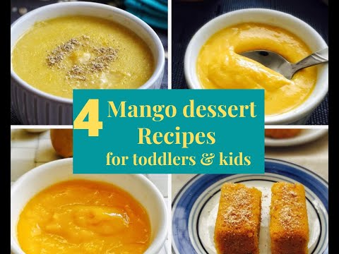 4 Indian Mango Dessert Recipes | Easy Mango Recipes |  Custard, Oats, Puree, Porridge for toddlers