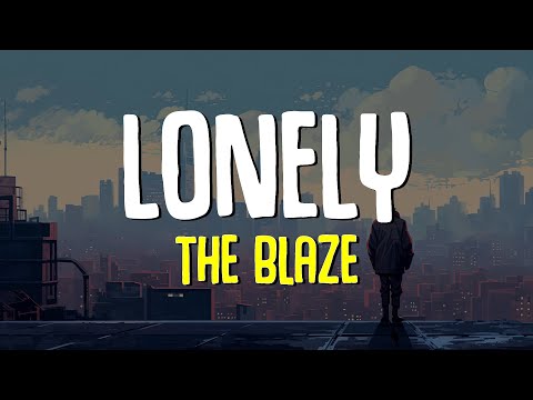 The Blaze - LONELY (Lyrics)