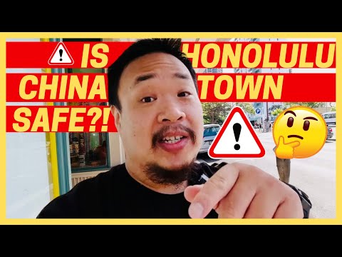 Is Chinatown Safe in Honolulu, Hawaii?