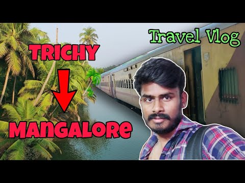 Trichy to Mangalore Train Travel Vlog 🚃