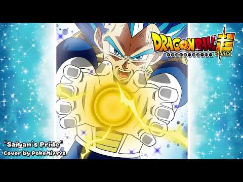 Dragon Ball Super -  Saiyan's Pride [HQ Epic Cover]