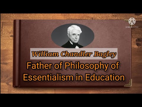 William Bagley: The Proponent of Philosophy of Essentialism in Education | John Rey Balanquit