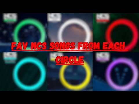 Fav NCS Songs from each Circle