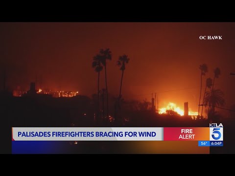 Palisades firefighters bracing for more high winds