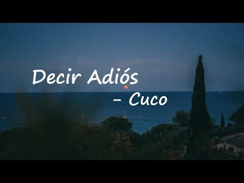 CUCO & Danny Lux - Decir Adios Lyrics