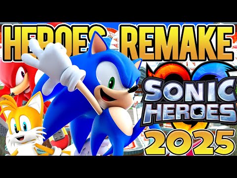 SONIC HEROES REMAKE IS COMING IN 2025?