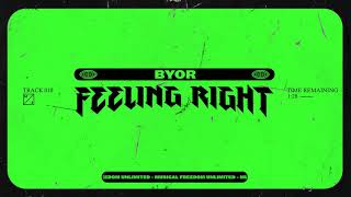 BYOR - Feeling Right (Official Visualizer)