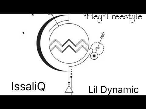 IssaliQ - “Hey”Freestyle (feat. Lil Dynamic) (the making of the song)