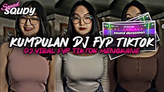 KUMPULAN DJ FYP TIKTOK 2025 SOUND KANE JEDAG JEDUG FUL BAS TERBARU