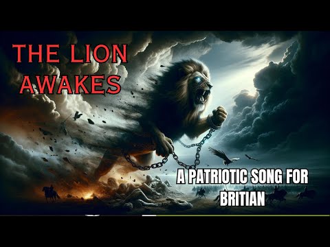 The Lion Awakes, Patriotic Song For Britain, The lion a symbol of the British people