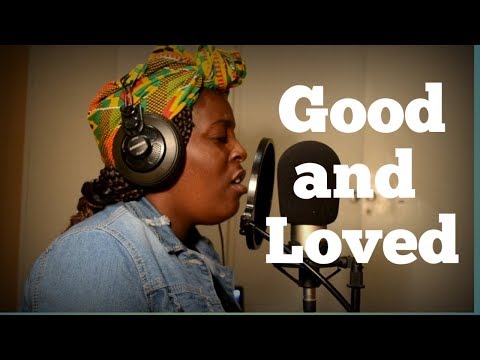 Good & Loved Cover (Travis Greene feat steffany Gretzinger)/Amanda Sendo T