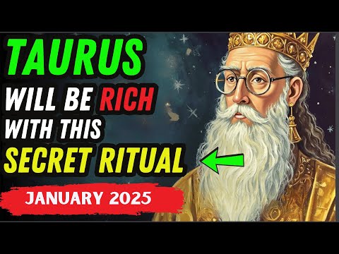 TAURUS ♉ Will Be Rich After Repeat This Secret Ritual on JANUARY 2025