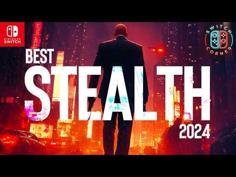 40 Best Stealth Games on Nintendo Switch, and I've Played Them All! 2024