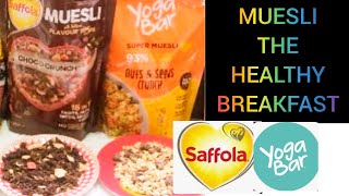 Muesli The Healthy Breakfast 🌟Saffola 🌟Yagabar🌟