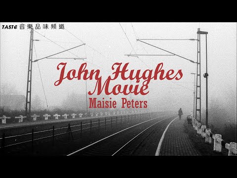 Maisie Peters《John Hughes Movie》【動態歌詞Lyrics】