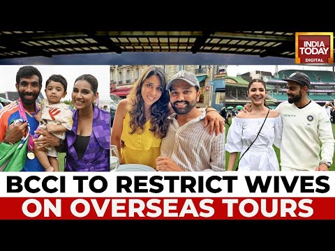 BCCI To Restrict Cricketers Wives Stay Time On Overseas Tours | No Solo Travel Allowed | India Today