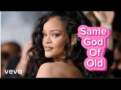 Rihanna - Same God Of Old (Official Music Video) Out Now