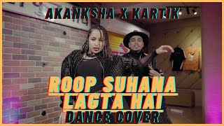 Roop Suhana Lagta Hai | Akanksha Sharma & Kartik Raja Choreography | @akankshasharma1703 @kartikRaja