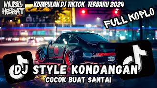 KUMPULAN DJ KOPLO STYLE KONDANGAN SLOW FYP TIKTOK TERBARU || DJ CAMPURAN VIRAL TIKTOK 2024🎵