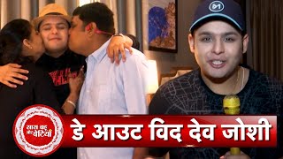 Exclusive Dayout & Makeover with Balveer Fame Dev Joshi with Saas Bahu Aur Betiyaan