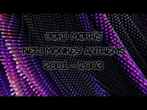 Jord Morris - New Monkey Anthems Vol 02 - (2001-2003)