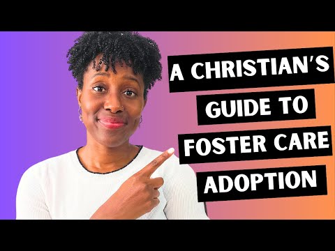 Adoption Through Foster Care: What Christians Should Know