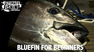 Ultimate Fishing With Matt Watson - Episode 17 - Bluefin for Beginners