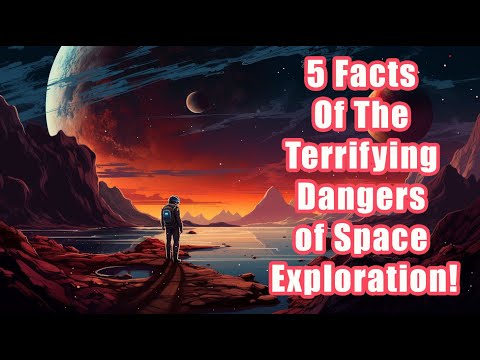 5 Facts Of The Terrifying Dangers of Space Exploration