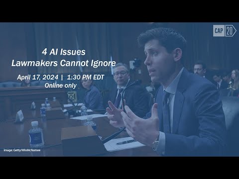 4 AI Issues Lawmakers Cannot Ignore