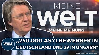 MIGRATION: "250.000 Asylbewerber in Deutschland und 29 in Ungarn. Da stimmt was ganz gewaltig nicht"