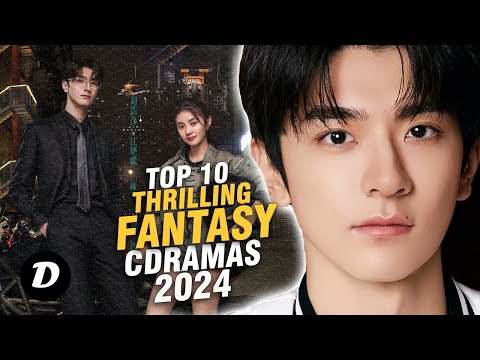 Top 10 New Fantasy Chinese Dramas 2024