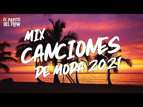 Mix Musica de Moda 2021 🌞 Las Mejores Canciones Actuales 2021 Agosto