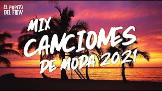 Mix Musica de Moda 2021 🌞 Las Mejores Canciones Actuales 2021 Agosto