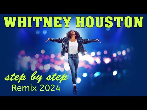 Whitney Houston - STEP BY STEP ♫ (Remix 2024).