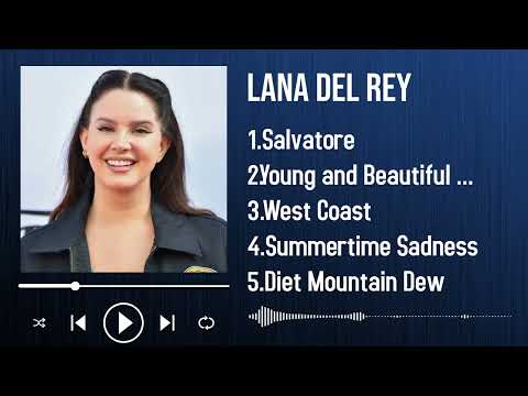 All the Best Songs by Lana Del Rey for 2025 An Epic Playlist Experience