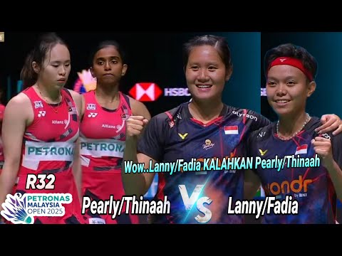 Lanny Tria Mayasari/Siti Fadia vs Pearly Tan/Thinaah || R32 Malaysia Open 2025