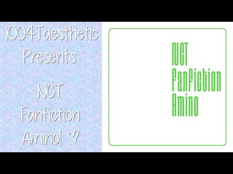 1004TAESTHETIC PRESENTS: NCT FANFICTION AMINO!!