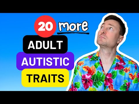 20 MORE Autistic Traits in Adults You Never Knew Existed!