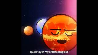 Stay in my orbit too long-#capcut #edit #fananimation #solarballs #solarballsedit #angst #venus