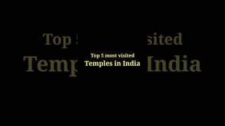 Top 5 most visited temples in india 🙏 #trend #temple #indiantemples