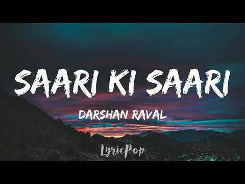 Saari Ki Saari - Darshan Raval | Lyrical Video | By LyricPop