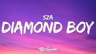 SZA - Diamond Boy (DTM) (Lyrics)