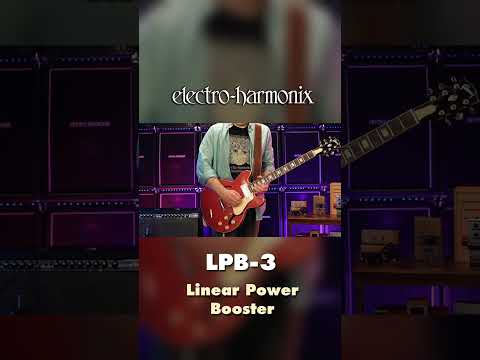 EHX LPB-3 Linear Power Booster & EQ Pedal Demo